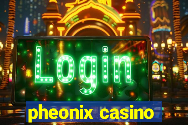 pheonix casino