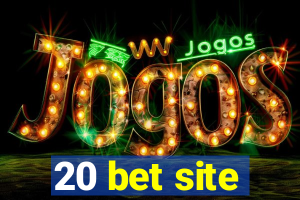 20 bet site