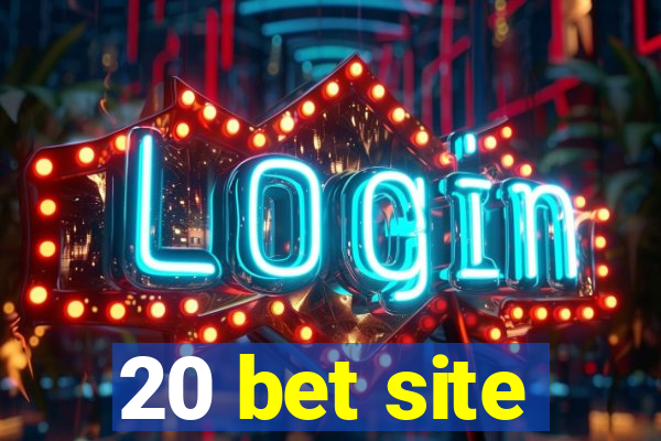 20 bet site