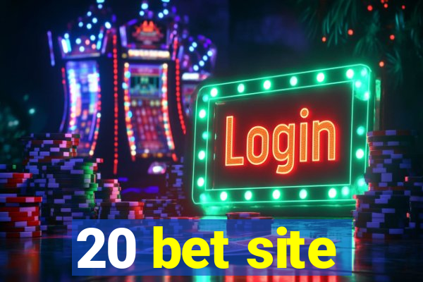 20 bet site