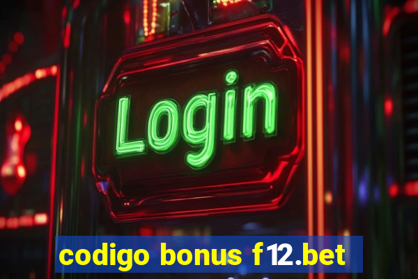 codigo bonus f12.bet