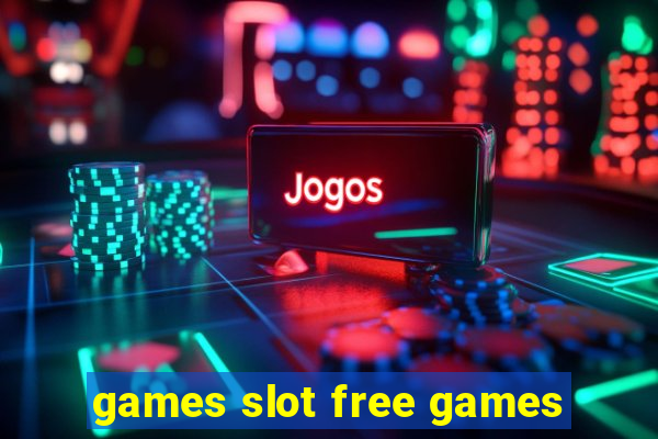 games slot free games