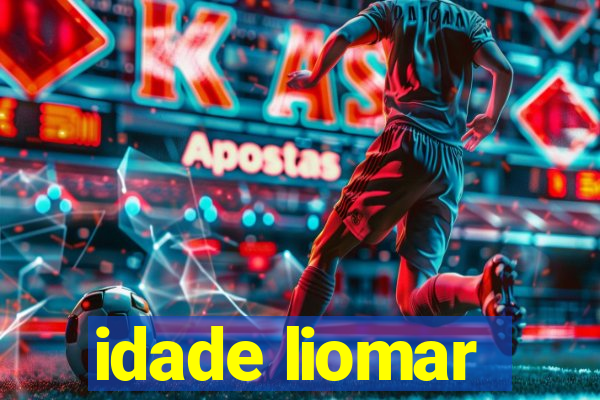 idade liomar