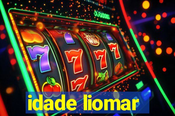 idade liomar