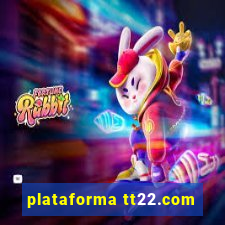 plataforma tt22.com