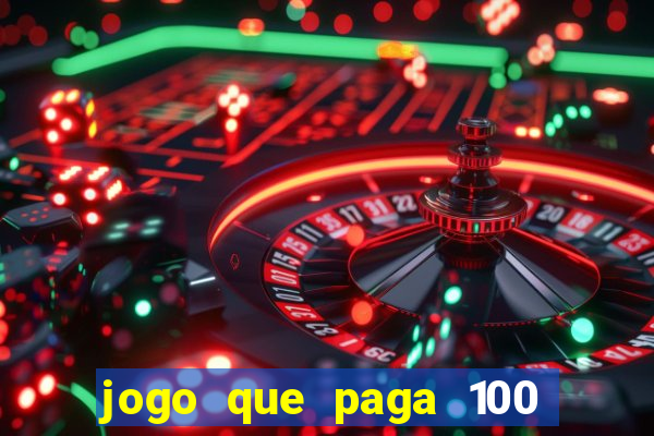 jogo que paga 100 por dia