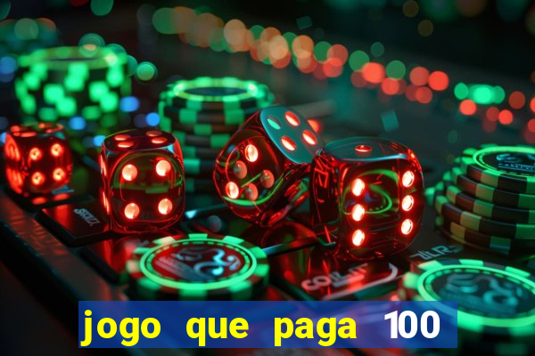 jogo que paga 100 por dia