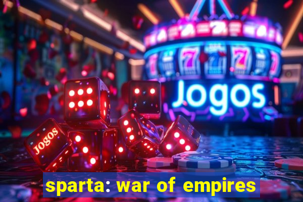 sparta: war of empires