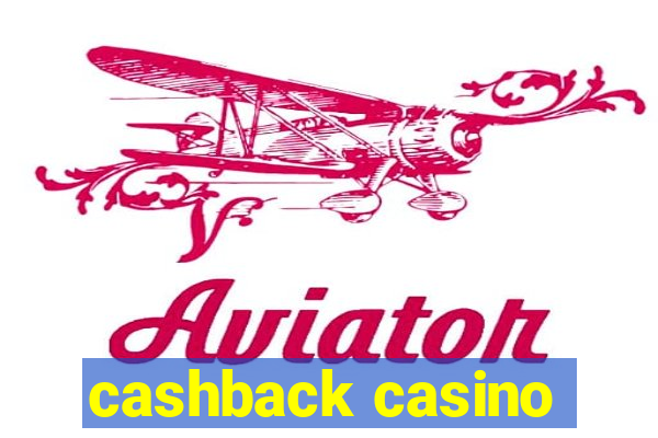 cashback casino