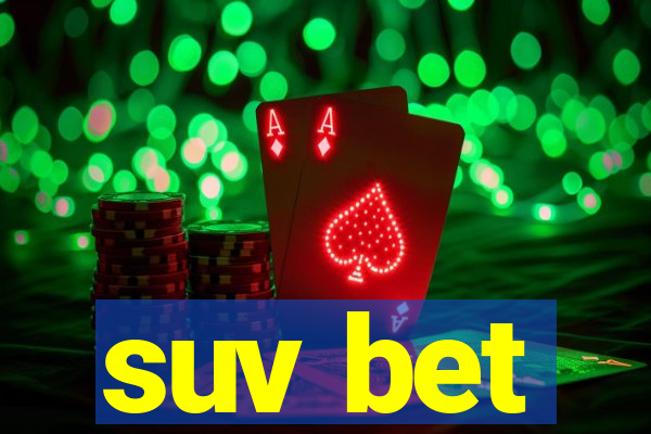 suv bet