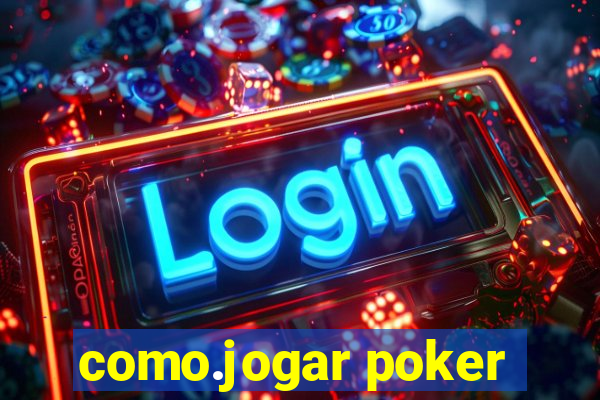 como.jogar poker