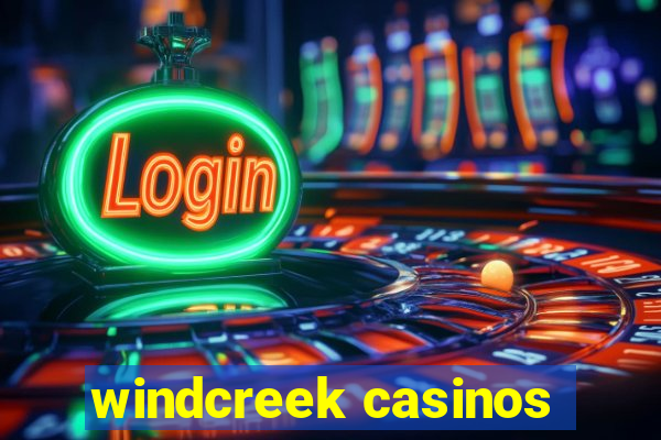 windcreek casinos