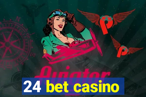 24 bet casino