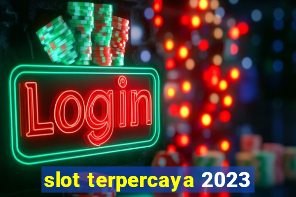 slot terpercaya 2023