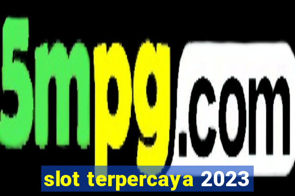 slot terpercaya 2023