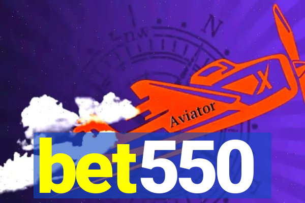 bet550