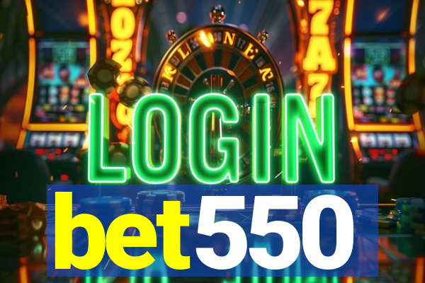 bet550