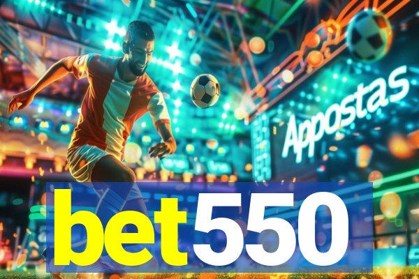 bet550