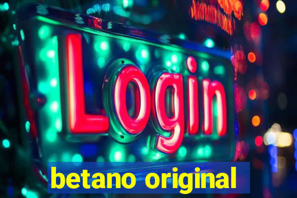 betano original