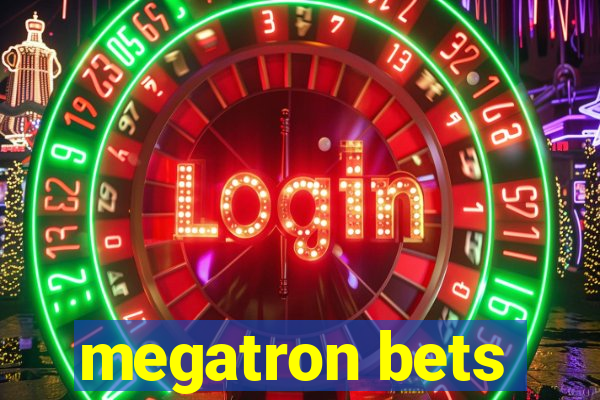 megatron bets