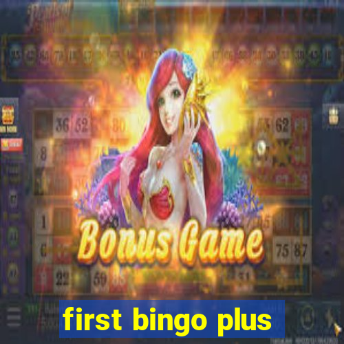 first bingo plus