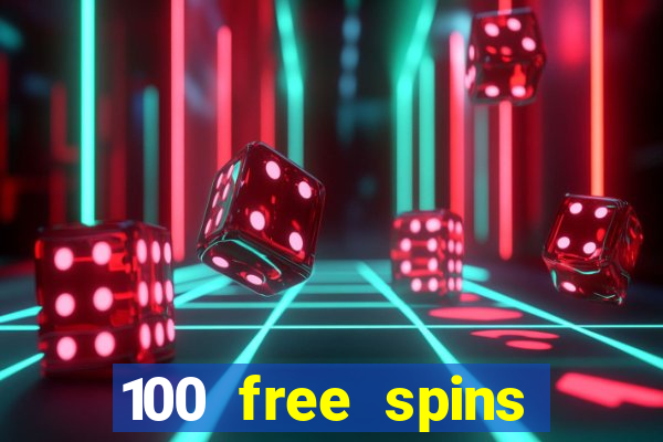 100 free spins casino bonus