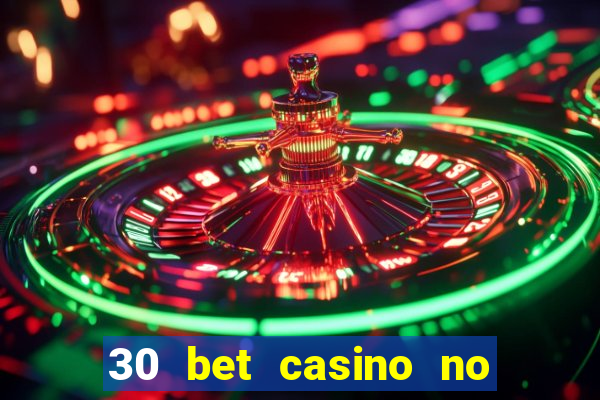 30 bet casino no deposit bonus