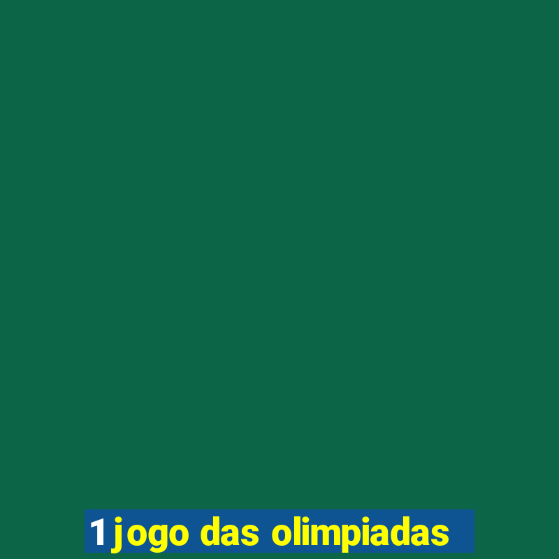 1 jogo das olimpiadas