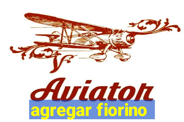 agregar fiorino