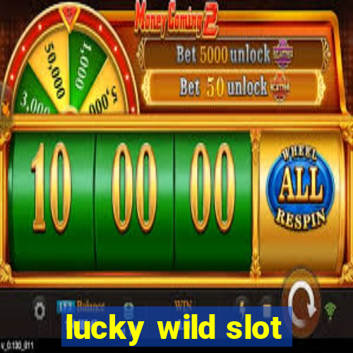 lucky wild slot