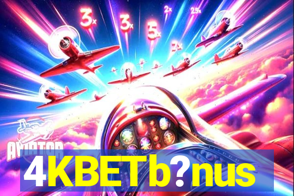 4KBETb?nus