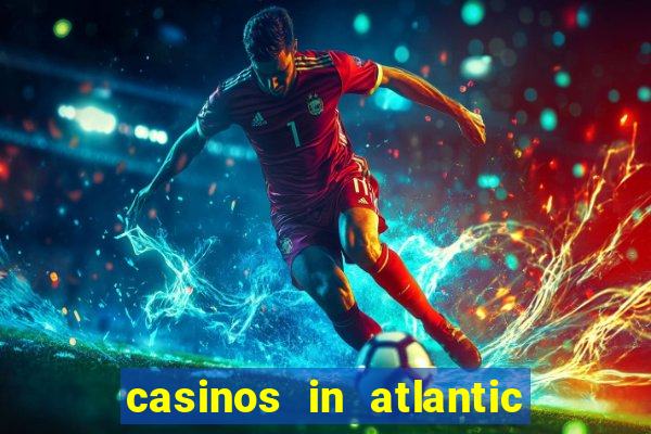 casinos in atlantic city nj