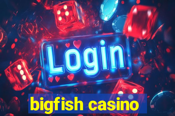 bigfish casino