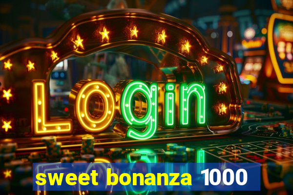 sweet bonanza 1000