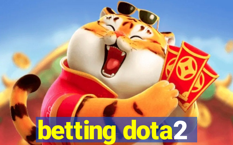 betting dota2