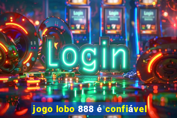 jogo lobo 888 é confiável