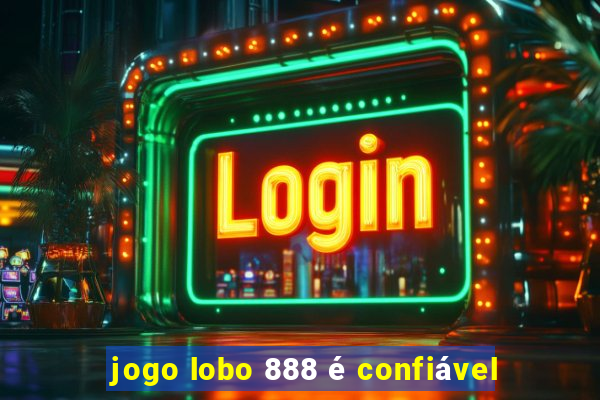 jogo lobo 888 é confiável