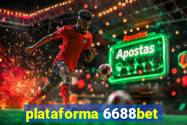 plataforma 6688bet