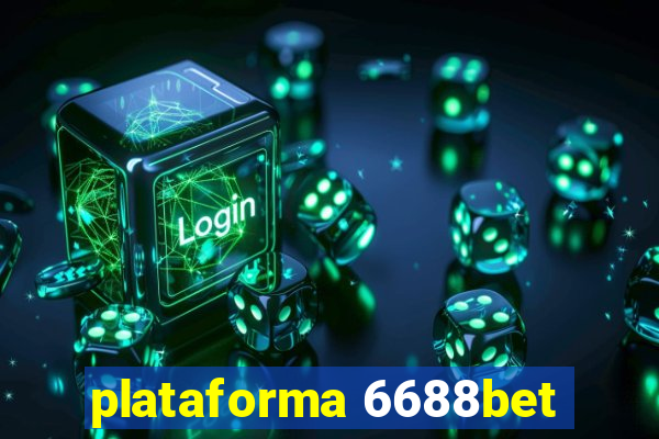 plataforma 6688bet