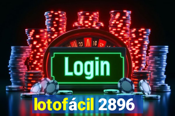 lotofácil 2896