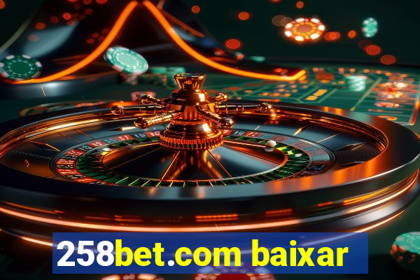 258bet.com baixar