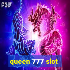 queen 777 slot