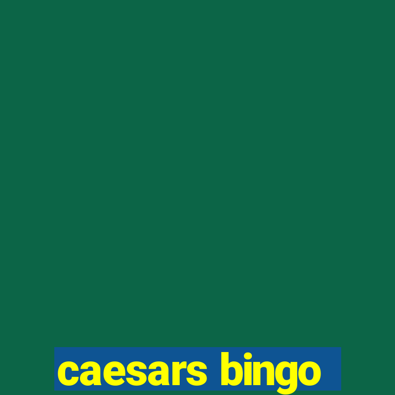 caesars bingo