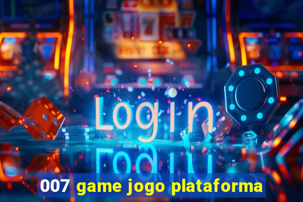 007 game jogo plataforma