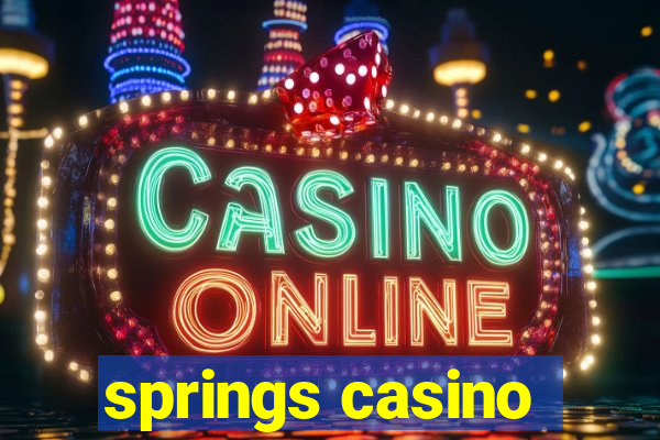 springs casino