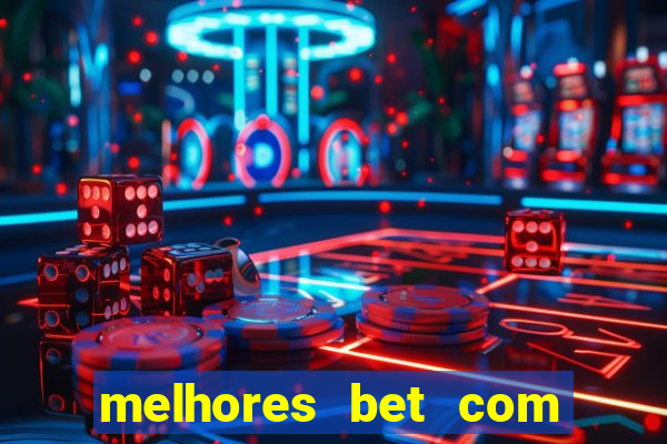 melhores bet com bonus de cadastro