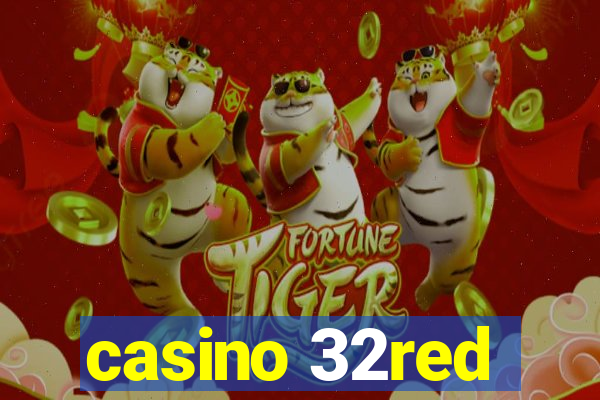 casino 32red