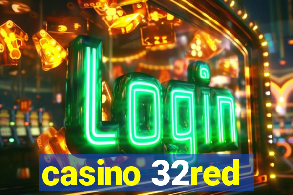 casino 32red