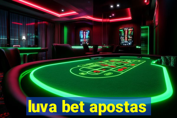 luva bet apostas