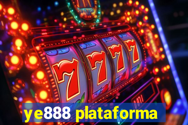 ye888 plataforma